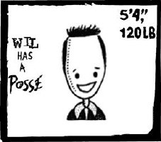 Wil has a posse!