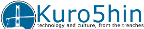Kuro5hin.org: technology and culture, from the trenches