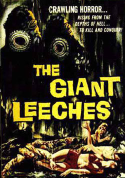 Attack of the Giant Leeches!